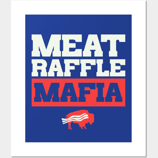 Meat Raffle Mafia Buffalo NY Funny Meat Raffle Shirt Wall Art by PodDesignShop